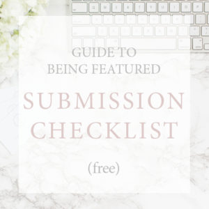 guide to being featured submission checklist