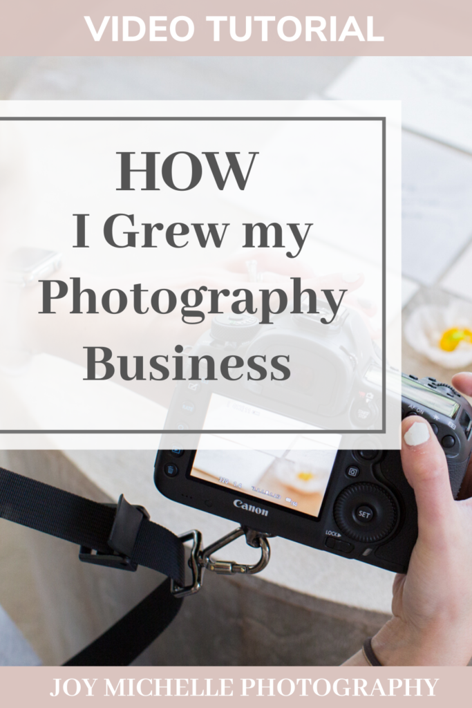 How I Grew My Photography Business: Joy Michelle Photography - I wanted to share some of my top changes on how I grew my photography business.