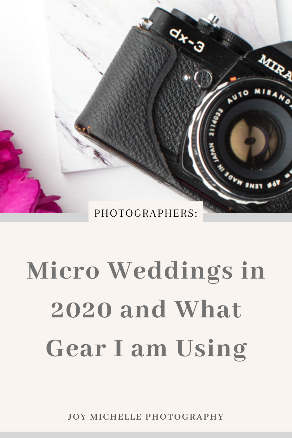 What gear I am using at Micro Weddings - Joy Michelle Photography