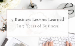 7 Business Lessons Learned in 7 Years of Business - Joy Michelle Photography