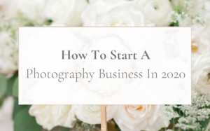 How To Start a Photography Business in 2020 - JMP