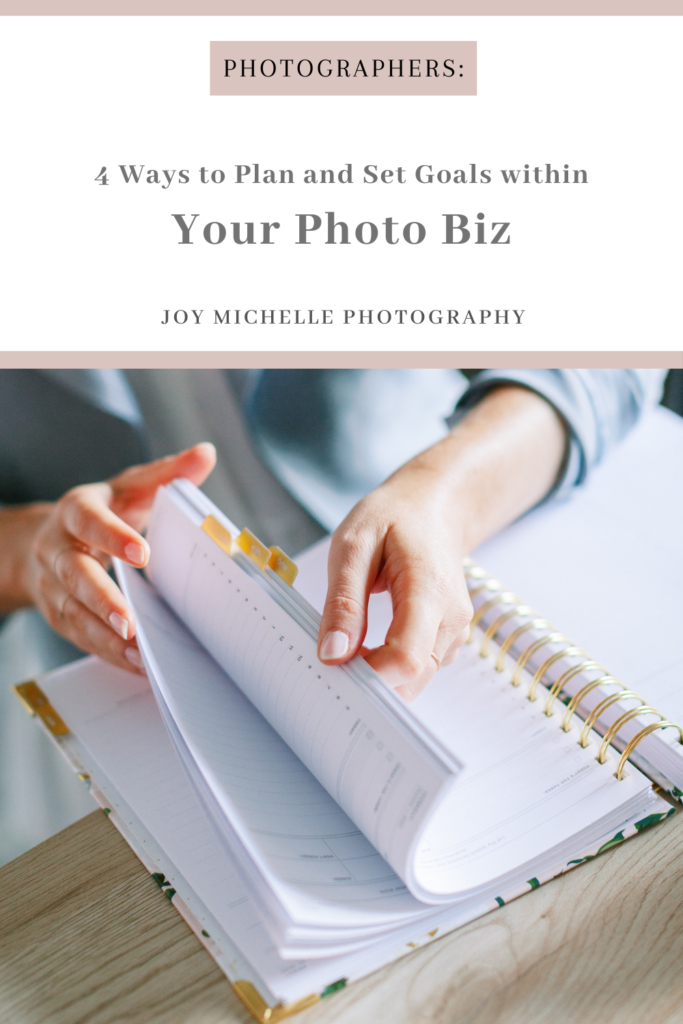 Joy Michelle describes how to plan and set goals for your photography business