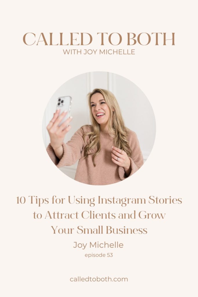 How to Use Instagram Stories For Your Business | Called to Both Podcast