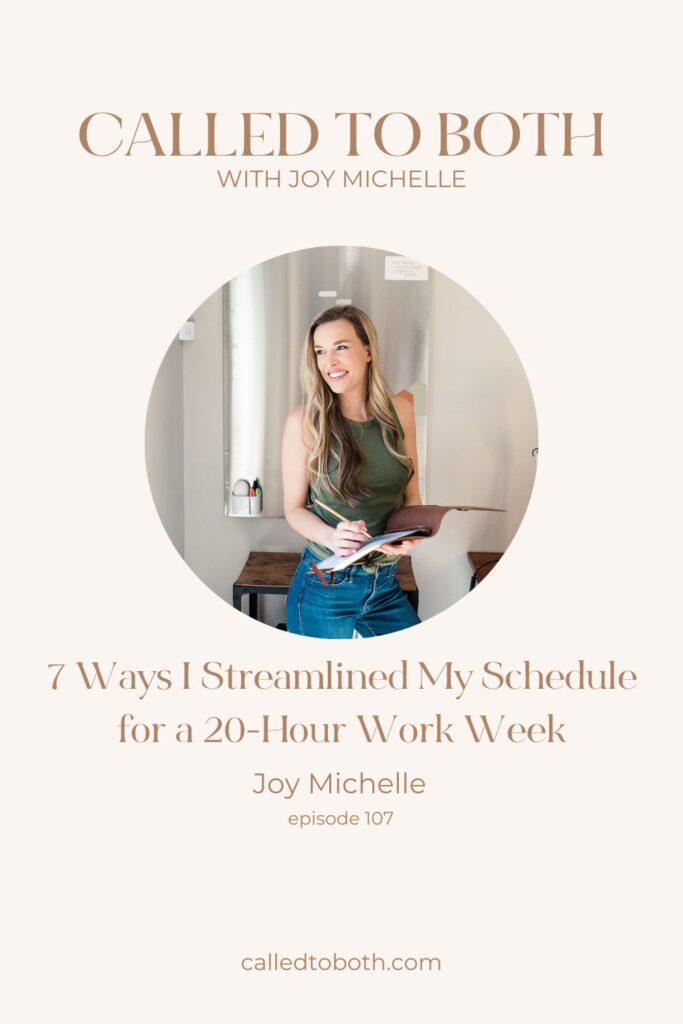 Called to Both podcast: Episode 107 - 7 Ways I Streamlined My Schedule for a 20-Hour Work Week